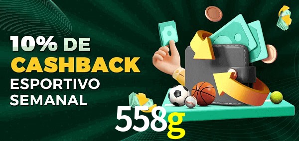 10% de bônus de cashback na 558g